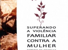 Superando a Violência Familiar contra a Mulher