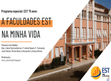 A Faculdades EST na minha vida | EST 75 Anos