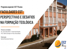 Faculdades EST: Perspectivas e desafios na formação teológica | EST 75 Anos