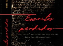 Escritos perdidos. Vida e obra de um imigrante insurgente - Johann Georg Klein (1822-1915)