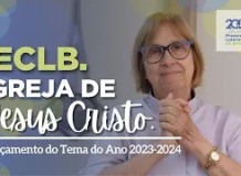 IECLB. Igreja de Jesus Cristo - Lançamento do Tema do Ano 2023-2024