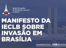 Manifesto da IECLB sobre invasão em Brasília