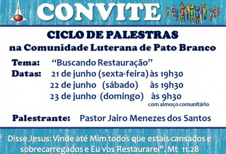 Ciclo de Palestras com o tema "Buscando Restauração"