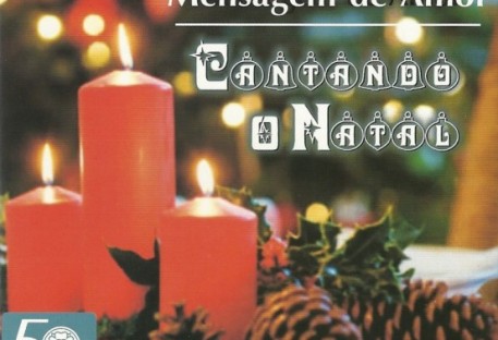 Mensagem de Amor. Cantando o Natal