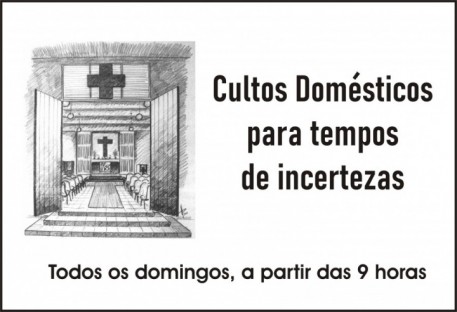 Cultos domésticos para tempos de incerteza