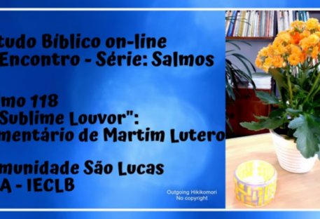 Estudo Bíblico on-line - 5º Encontro Salmo 118