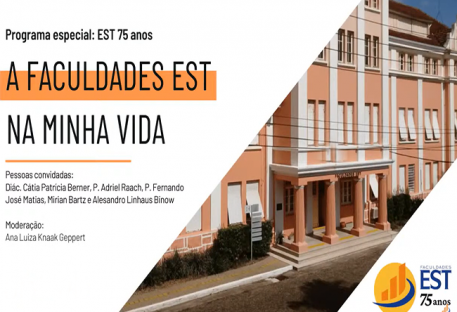 A Faculdades EST na minha vida | EST 75 Anos