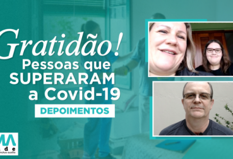 Pessoas que superaram a Covid 19 - Depoimentos  (I)