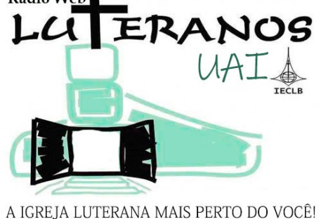 Rádios Web Luteranos Uai - Sua Igreja está aqui!