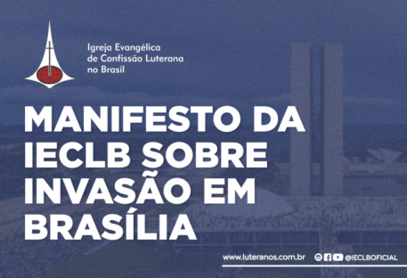 Manifesto da IECLB sobre invasão em Brasília