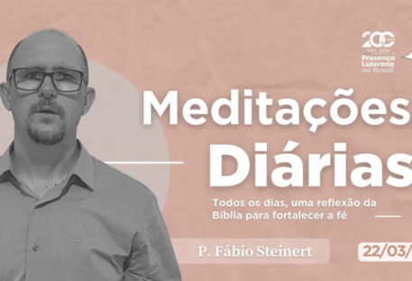 Meditações Diárias 22/03/23 -  Ezequiel 34.16 e Lucas 15.6