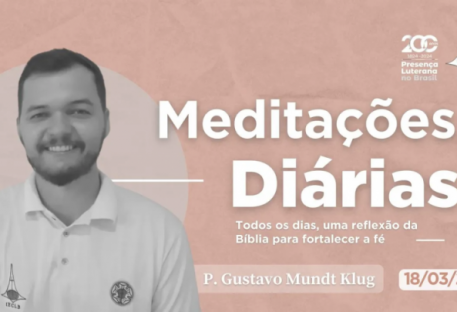 Meditações Diárias 18/03/2023 - Salmo 14.3 e Mateus 7.14