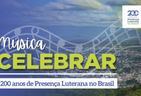 Música CELEBRAR - Para celebrar os 200 anos de Presença Luterana no Brasil