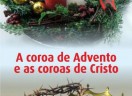 A coroa de Advento e as coroas de Cristo