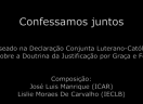 Somente por graça - Deus nos renova e chama para o Reino - Confessamos juntos