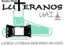 Rádios Web Luteranos Uai - Sua Igreja está aqui!